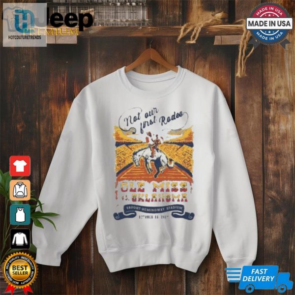 Not Our First Rodeo Oklahoma Vs. Ole Miss Game Day 2024 T Shirt hotcouturetrends 1 2