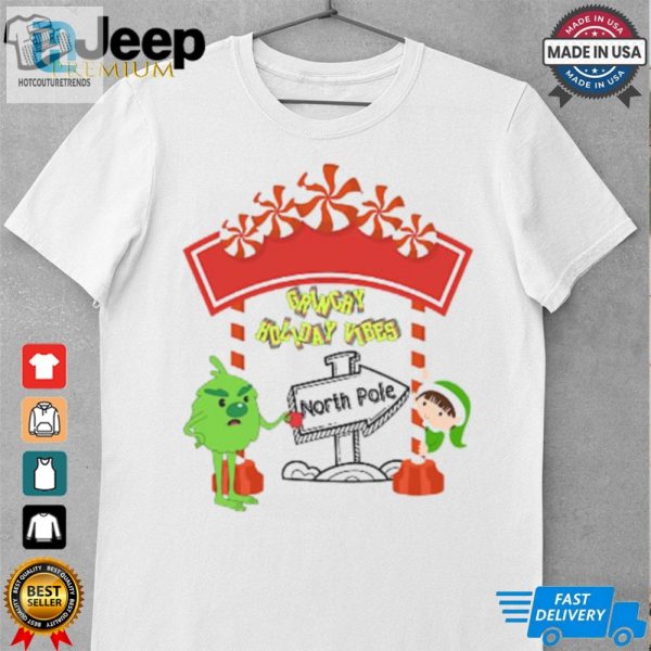 Grinchy Holiday Vibes T Shirt hotcouturetrends 1 1