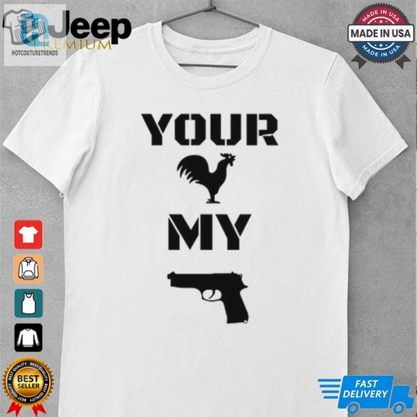 Limited Your Cock My Glock Shirt hotcouturetrends 1 1