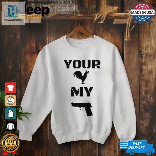 Limited Your Cock My Glock Shirt hotcouturetrends 1 2