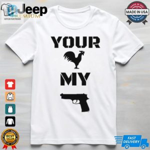 Limited Your Cock My Glock Shirt hotcouturetrends 1 3