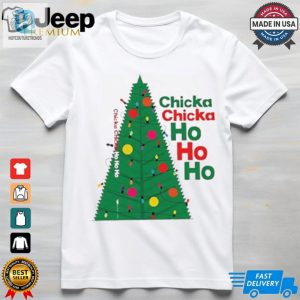 Chicka Chicka Ho Ho Ho Christmas Tree Shirt hotcouturetrends 1 3