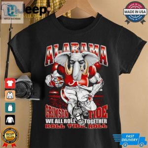 Alabama Crimson Tide We All Roll Together Roll Tide Role Mascot Shirt hotcouturetrends 1 2