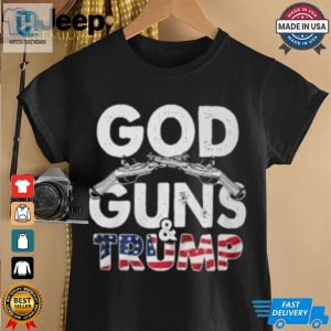 God Guns And Trump Shirt hotcouturetrends 1 2