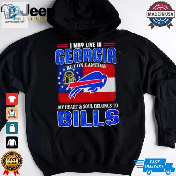 I May Live In Georgia But On Gameday My Heart And Soul Belong To Buffalo Bills Shirt hotcouturetrends 1 3