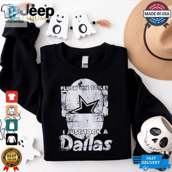 Flush The Toilet I Just Took A Dallas Cowboys Vintage Shirt hotcouturetrends 1 1