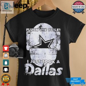 Flush The Toilet I Just Took A Dallas Cowboys Vintage Shirt hotcouturetrends 1 2