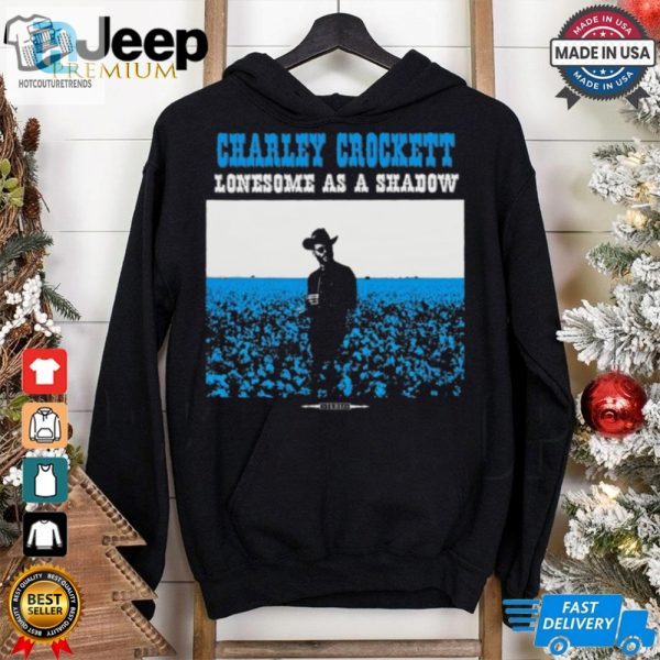 Official Stereo Charley Crockett Lonesome As A Shadow 2024 T Shirt hotcouturetrends 1