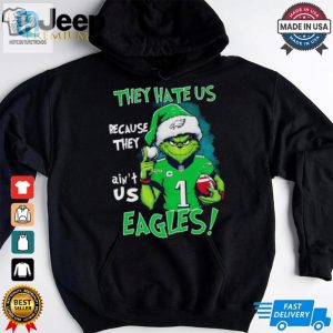 Grinch They Hate Us Because Aint Us Philadelphia Eagles Shirt hotcouturetrends 1 3