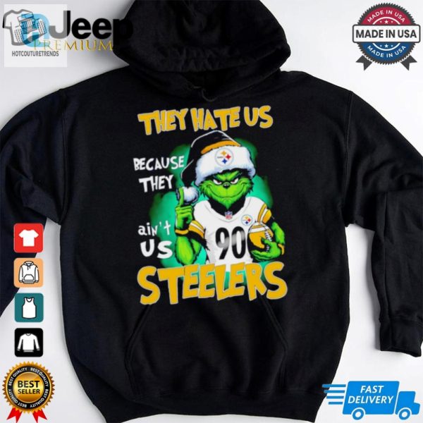 Grinch They Hate Us Because Aint Us Pittsburgh Steelers Shirt hotcouturetrends 1 3