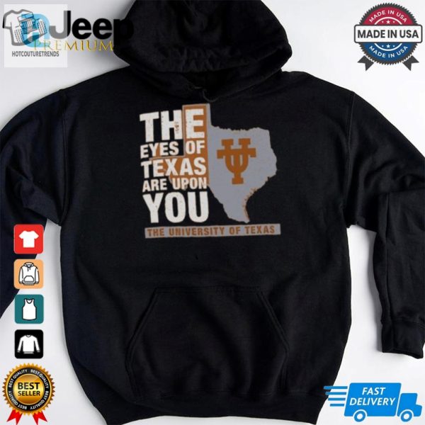 Official Texas Longhorns The Eyes Of Texas Are Upon You Shirt hotcouturetrends 1 3