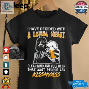 Darth Vader I Have Decided With A Loving Heart Clear Mind Shirt hotcouturetrends 1 2