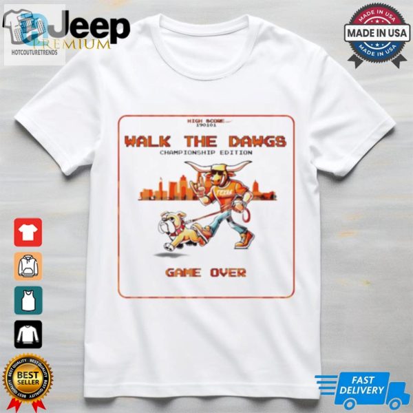 Texas Longhorns Walk The Dawgs Chmapions Edittion Game Over Shirt hotcouturetrends 1 2