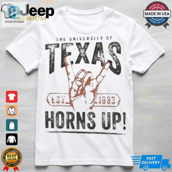 Official Texas Longhorns Horns Up Est 1883 Shirt hotcouturetrends 1 2