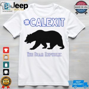 California Secession Calexit The Bear Republic Shirt hotcouturetrends 1 2