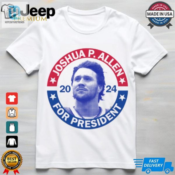 Joshua P.Allen For President 2024 T Shirt hotcouturetrends 1 2