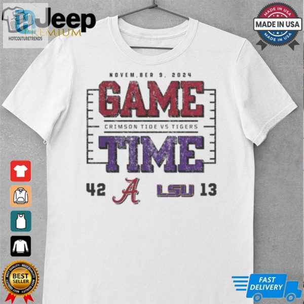 Official Alabama Crimson Tide Wins Lsu Tigers 2024 Game Time Final Score 42 13 Shirt hotcouturetrends 1