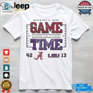 Official Alabama Crimson Tide Wins Lsu Tigers 2024 Game Time Final Score 42 13 Shirt hotcouturetrends 1 2