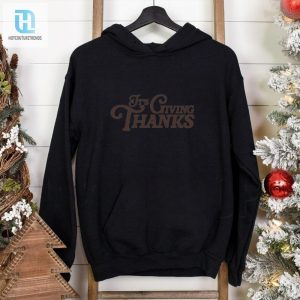 Its Giving Thanks Shirt hotcouturetrends 1 2