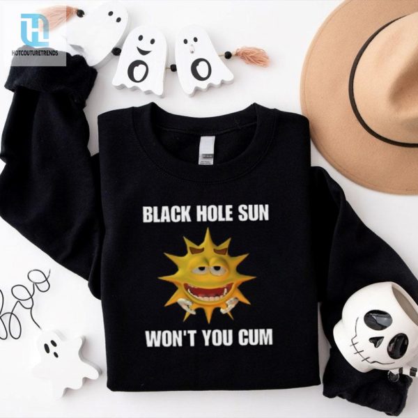 Hole Sun Wont You Cum Tee Shirt hotcouturetrends 1 1