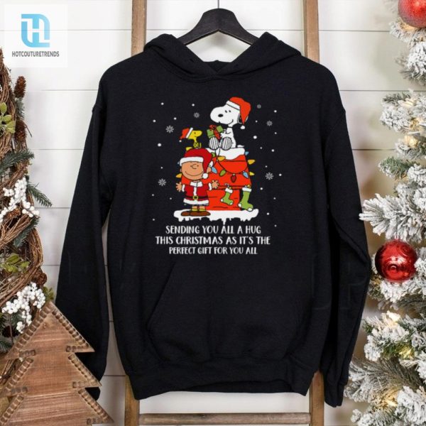 Sending You All A Hug This Christmas As Its The Perfect Gift You All Shirt hotcouturetrends 1 2