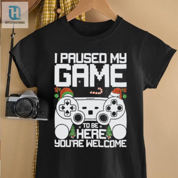 I Paused My Game To Be Here Video Gamer Gaming Christmas Shirt hotcouturetrends 1