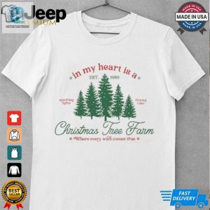 In My Heart Is A Christmas Tree Farm Shirt hotcouturetrends 1 1