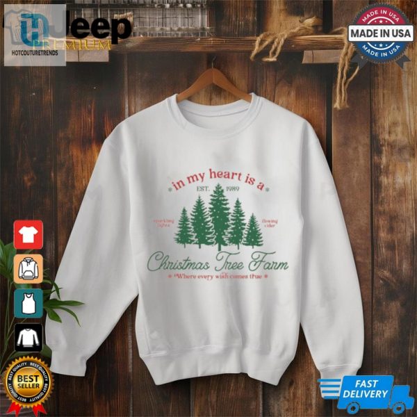 In My Heart Is A Christmas Tree Farm Shirt hotcouturetrends 1 2