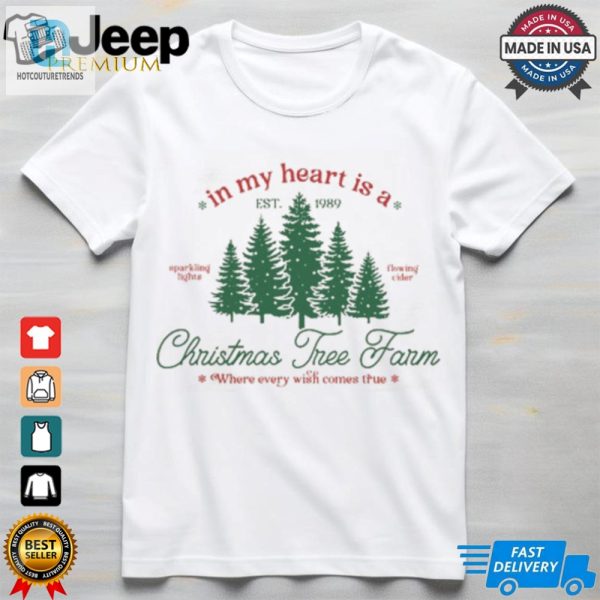 In My Heart Is A Christmas Tree Farm Shirt hotcouturetrends 1 3