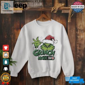 Grinch Mode On Grinchmas Shirt hotcouturetrends 1 2