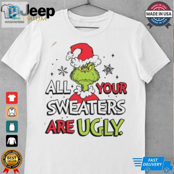 You All Sweaters Are Ugly Shirt Christmas Sweatshirt Green Hand Christmas T Shirts hotcouturetrends 1 1