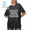 Please Just Say If You Like Me I Am Way Too Autistic To Pick Up On Your Hints Shirt hotcouturetrends 1