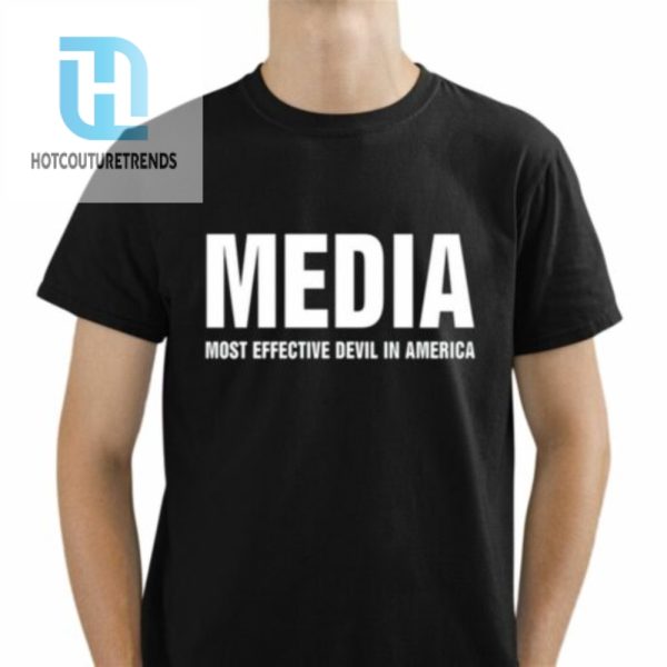 Media Most Effective Devil In America Shirt hotcouturetrends 1 1