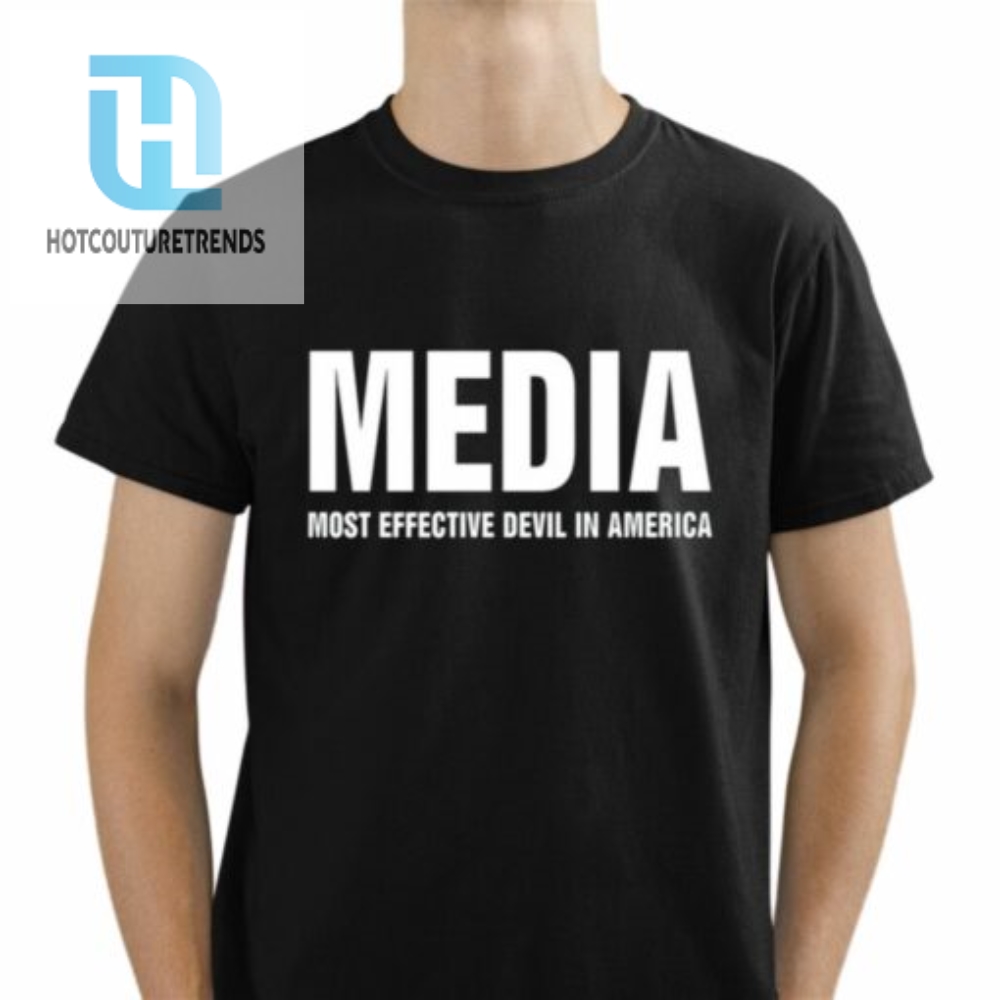 Media Most Effective Devil In America Shirt 