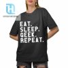 Eat Sleep Geek Repeat Shirt hotcouturetrends 1