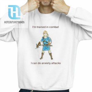 Im Trained In Combat I Can Do Anxiety Attacks Shirt hotcouturetrends 1 2