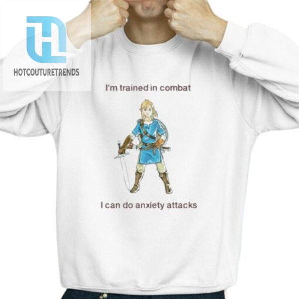 Im Trained In Combat I Can Do Anxiety Attacks Shirt hotcouturetrends 1 2