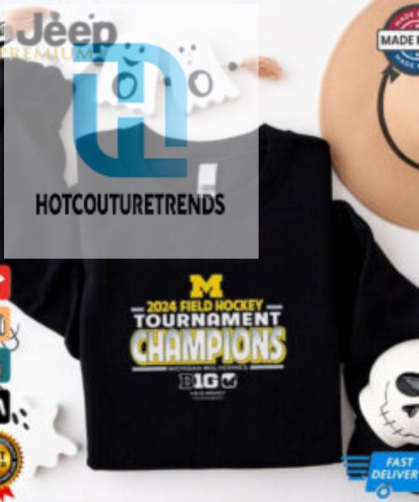 Official Michigan Wolverines 2024 Big 10 Field Hockey Champions Shirt hotcouturetrends 1 3