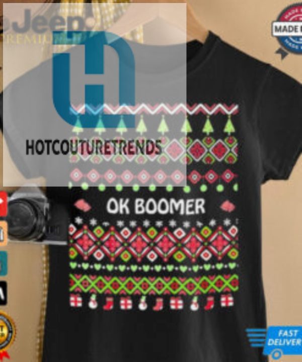 Okay Boomer Ugly Christmas Shirt hotcouturetrends 1