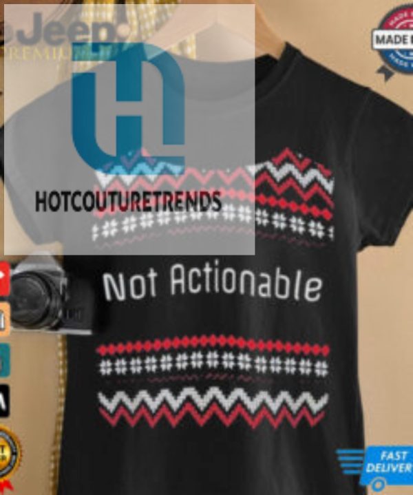 Official Not Actionable Ugly Christmas T Shirt hotcouturetrends 1