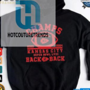 Official Champs 2023 2024 Kansas City Super Bowl Lviii Back 2 Back Shirt hotcouturetrends 1 1