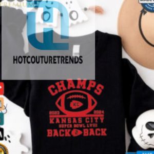 Official Champs 2023 2024 Kansas City Super Bowl Lviii Back 2 Back Shirt hotcouturetrends 1 3