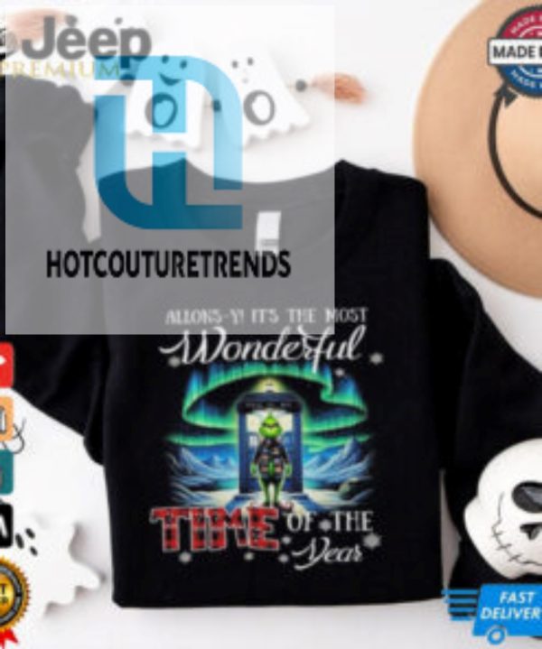 Official Allons Y Its The Most Wonderful Time Of The Year Grinch Shirt hotcouturetrends 1 3