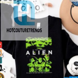 Alien A Toy Story In Space No One Can Hear You Scream Shirt hotcouturetrends 1 3