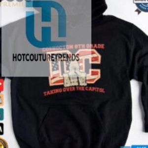 Coshocton 8Th Grade Dc Taking Over The Capitol Shirt hotcouturetrends 1 1