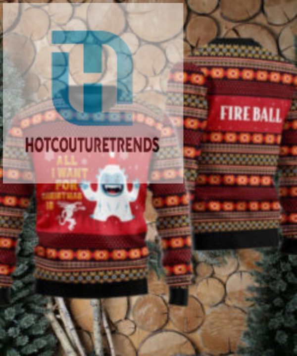 Fireball All I Want For Christmas Is Ugly Sweater hotcouturetrends 1 1