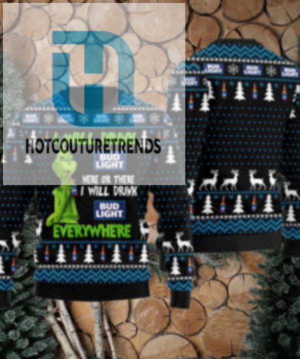 Bud Light Grinch Will Drink Everywhere Ugly Sweater hotcouturetrends 1 1