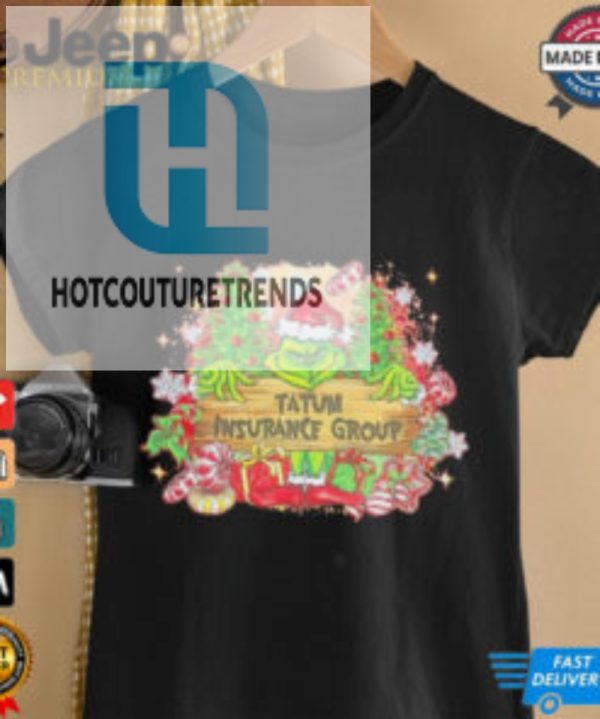 Grinch Tatum Insurance Group Christmas Shirt hotcouturetrends 1 3