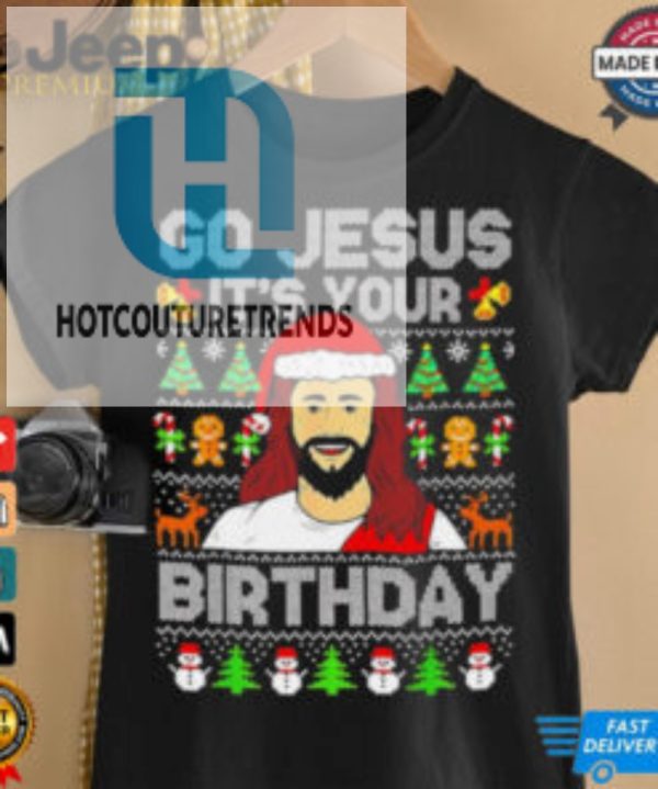 Go Jesus Its Your Birthday Ugly Christmas Shirt hotcouturetrends 1 3