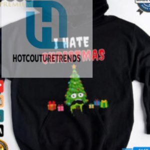 Anti Christmas Xmas I Hate Christmas T Shirt hotcouturetrends 1 2